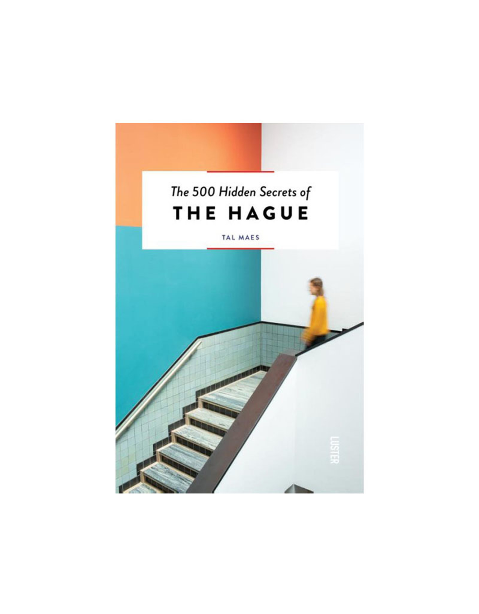 Tal Maes The 500 Hidden Secrets of The Hague