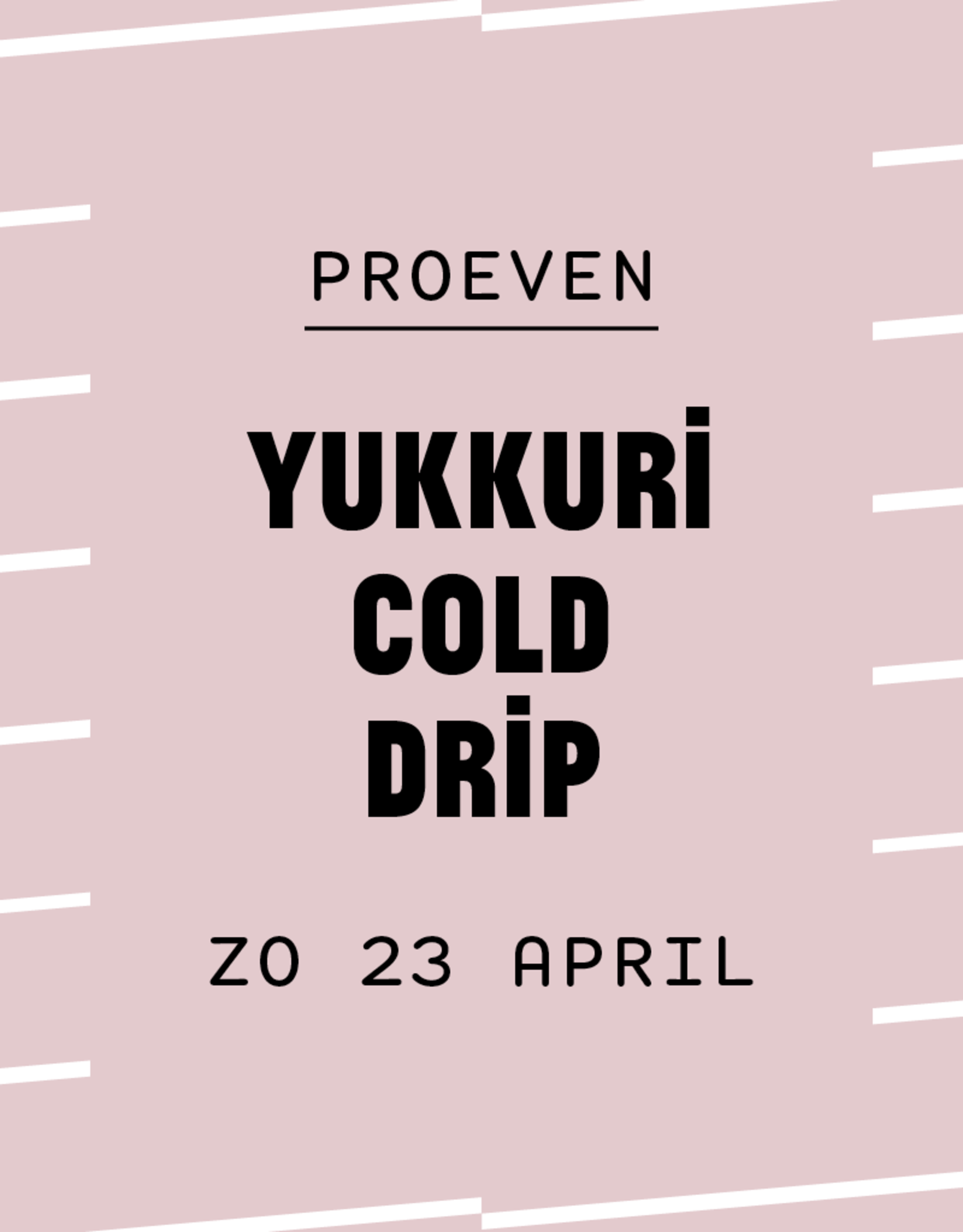 Yukkuri Cold Drip proeven