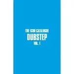 The Icon Catalogue: DUBSTEP Vol. 1
