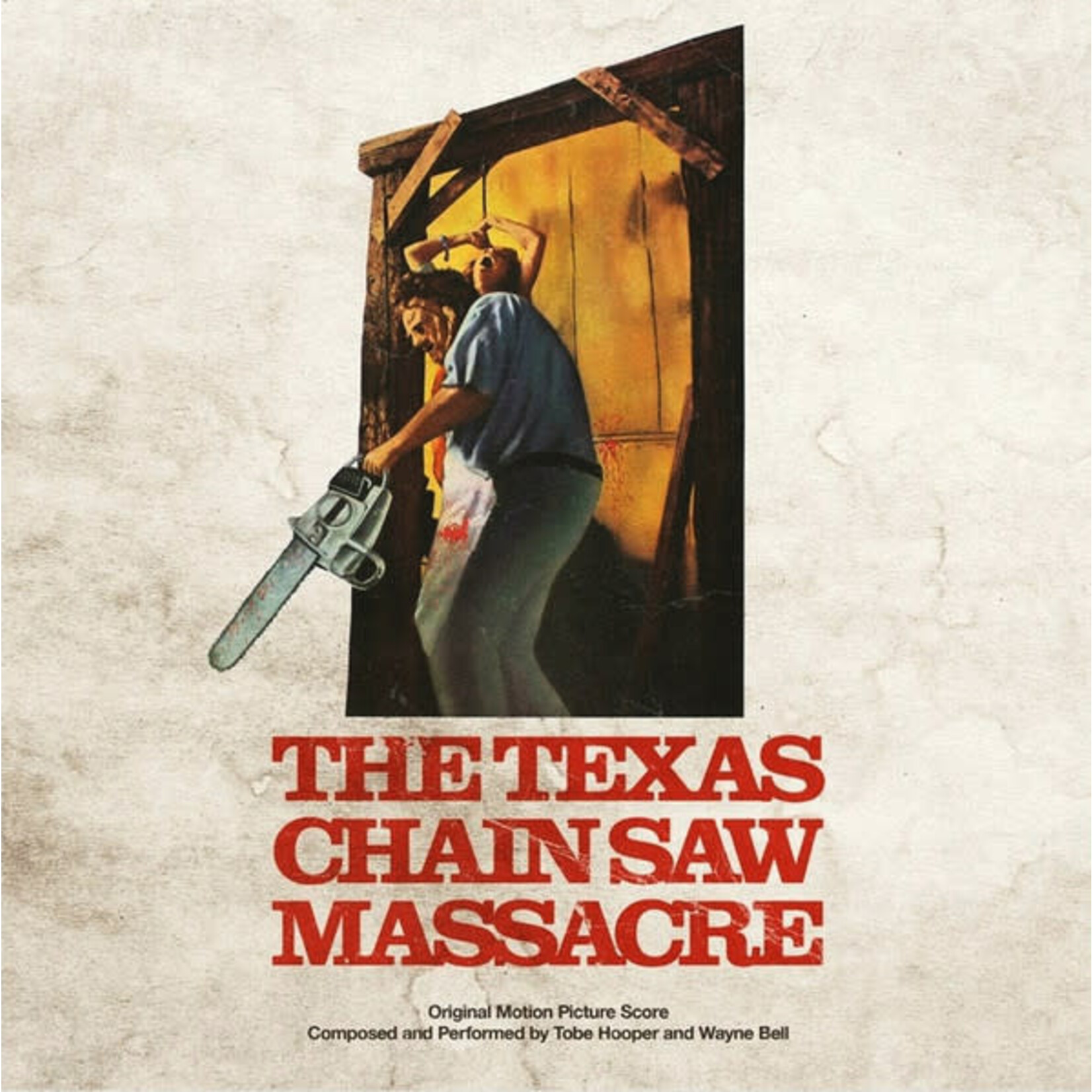 Tobe Hooper And Wayne Bell – The Texas Chain Saw Massacre (Original Motion Picture Score)