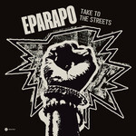 Eparapo – Take To The Streets
