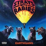 Earthgang - Strays With Rabies