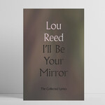 Lou Reed: I'll Be Your Mirror