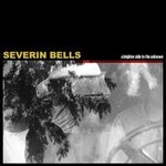 Severin Bells - A Brighter Side To The Unknown