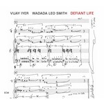 Vijay Iyer / Wadada Leo Smith – Defiant Life