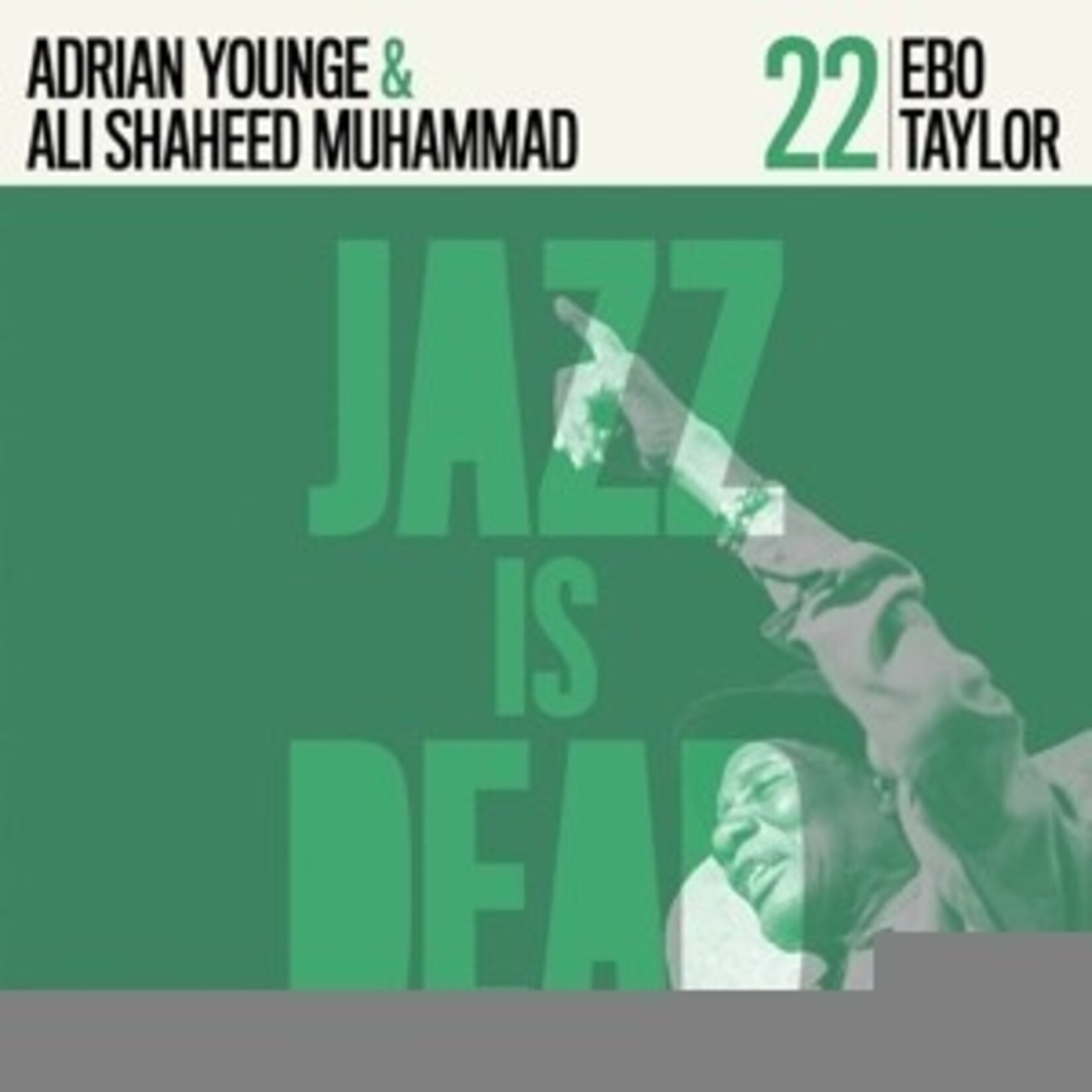 Adrian Younge / Ali Shaheed Muhammad / Ebo Taylor – Jazz Is Dead 22