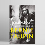 Bernie Taupin, Scattershot: Life, Music, Elton and Me