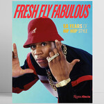 FRESH FLY FABULOUS, 50 Years of Hip Hop Style