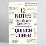 Quincy Jones - 12 Notes on Life and Creativity