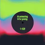 Fontaines D.C. - It's Amazing To Be Young / Before You I Just Forget (Single)