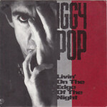 Iggy Pop – Livin' On The Edge Of The Night