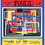 The Fall - Real New Fall LP Formerly ‘Country On The Click’ - RSD2025