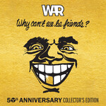 WAR - Why Can’t We Be Friends? (50th Anniversary Deluxe Edition) - RSD2025