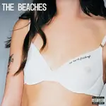 The Beaches - No Hard Feelings