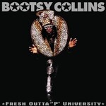 Bootsy Collins - Fresh Outta 'P' University
