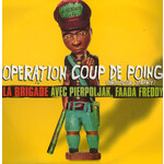 La Brigade Avec Pierpoljak, Faada Freddy – Operation Coup De Poing (Brigadier Sabary)