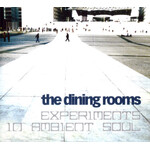 The Dining Rooms – Experiments In Ambient Soul (VG+)