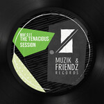 Muzik & Friendz Records - The Tenacious Session