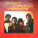 Booker T. & The M.G.'s – Melting Pot