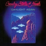 Crosby, Stills & Nash – Daylight Again (G)