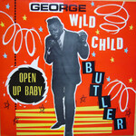 George 'Wild Child' Butler – Open Up Baby (VG)