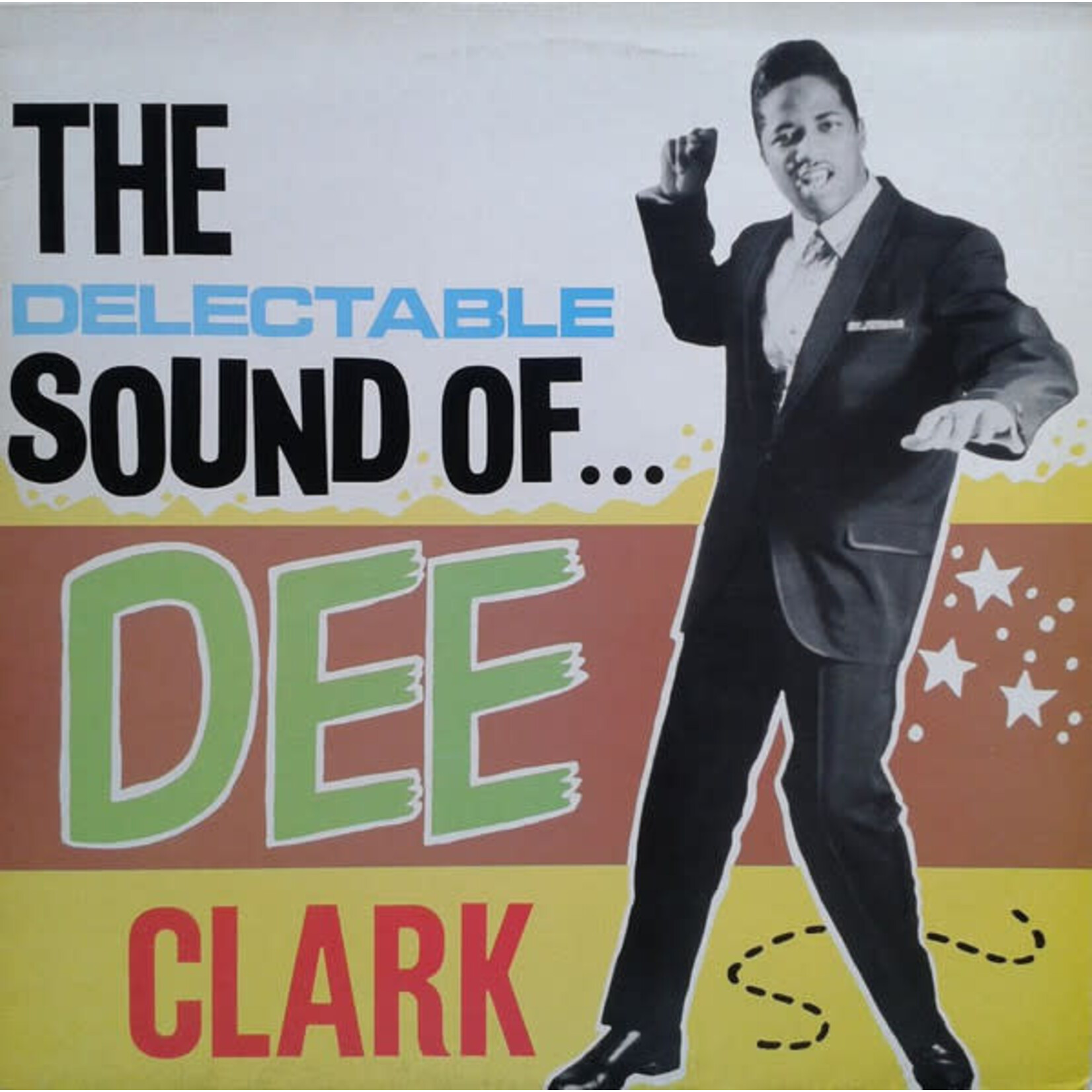 Dee Clark – The Delectable Sound Of Dee Clark