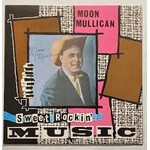 Moon Mullican – Sweet Rockin' Music (VG)