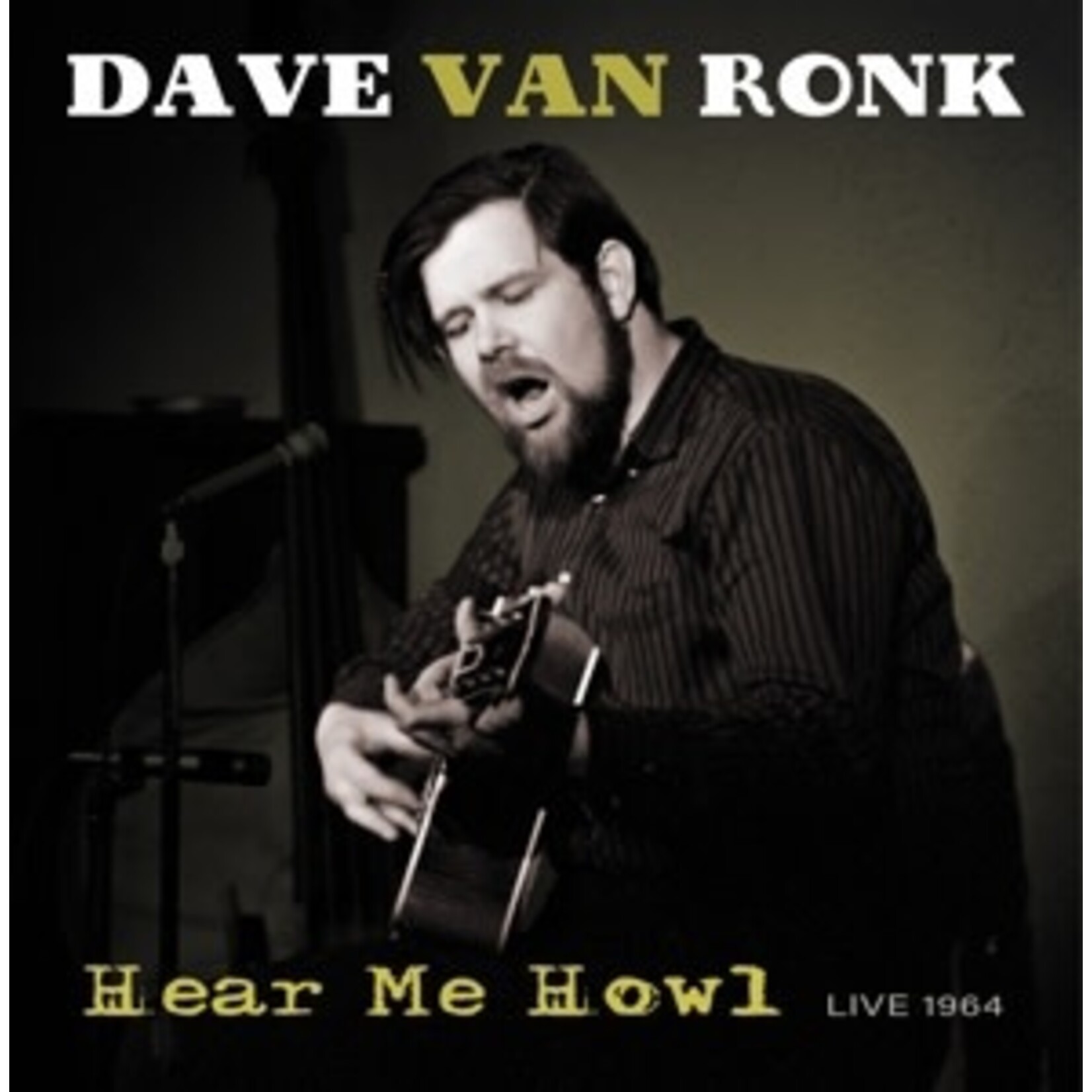 Dave Van Ronk - Hear Me Howl - Live 1964