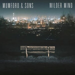 Mumford &amp; Sons – Wilder Mind
