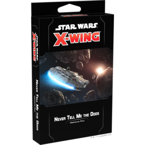 Fantasy Flight Star Wars X-Wing 2.0- Never Tell me the Odds