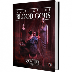 Vampire: The Masquerade RPG (5th edition) - Cults of the Blood Gods