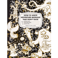 How to Write Adventure Modules That Don’t Suck