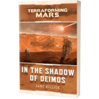 In The Shadow Of Deimos - A Terraforming Mars Novel (EN)