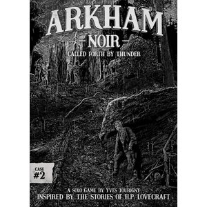 - Arkham Noir - Case #2: Called Forth by Thunder