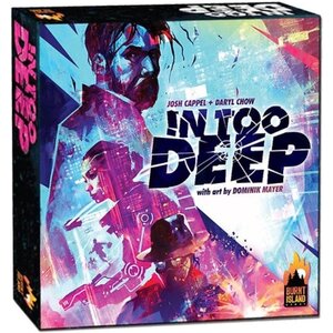 In Too Deep - Kickstarter Edition In Too Deep - Kickstarter Edition
