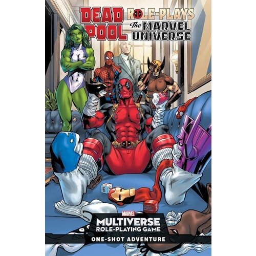 Marvel Multiverse RPG - Deadpool Roleplays the Marvel Universe