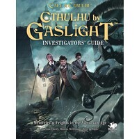 Call of Cthulhu RPG: Cthulhu by Gaslight - Investigators' Guide
