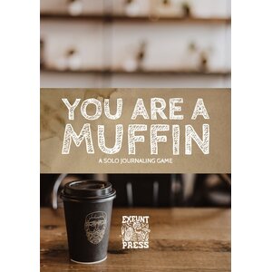 You Are a Muffin RPG (Solo)
