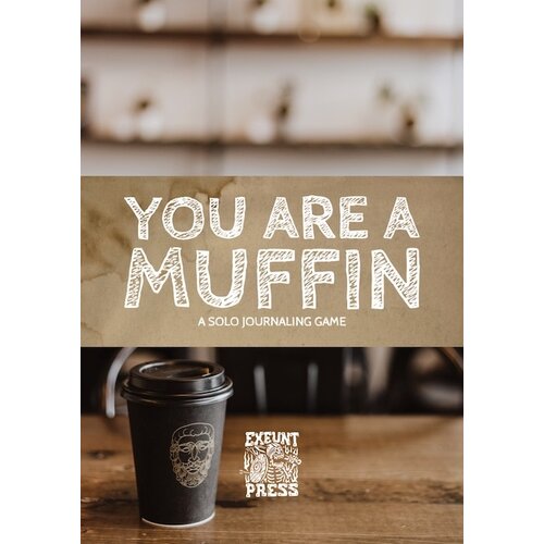 You Are a Muffin RPG (Solo)