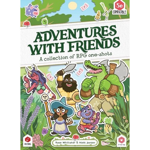 Adventures with Friends: A Collection of RPG One-Shots Adventures with Friends: A Collection of RPG One-Shots