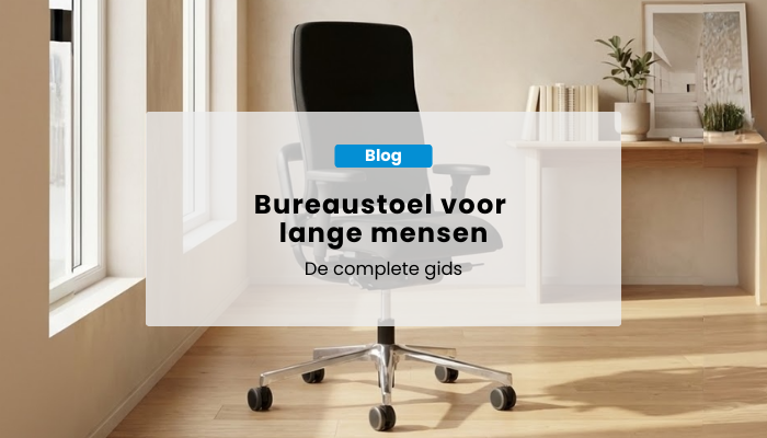 Bureaustoel voor lange mensen: de complete gids