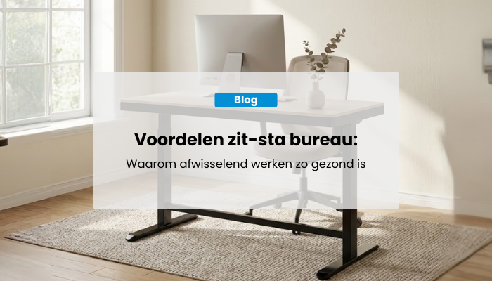 Voordelen zit-sta bureau: waarom afwisselend werken zo gezond is