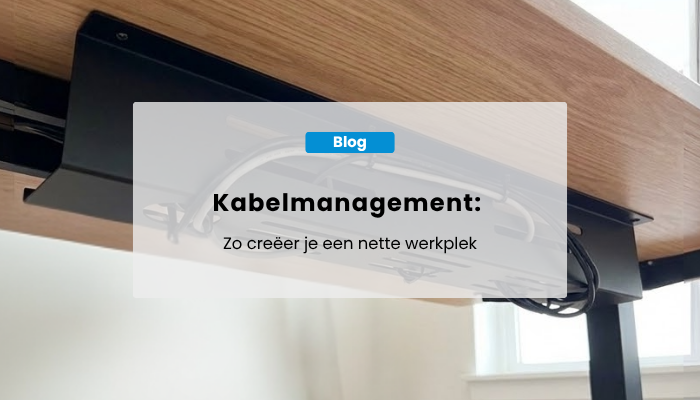 Kabelmanagement: zo creëer je een nette werkplek