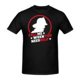 Call me when you need help borst + brandweer op rug T-Shirt