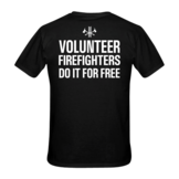 Volunteers do it... rug + brandweer op borst T-Shirt