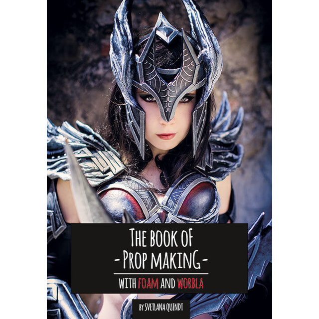 The Book of Prop Making – Foam and Worbla The Book of Prop Making – Foam and Worbla