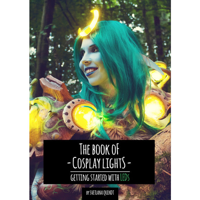 The Book of Cosplay Lights – Getting Started with LEDs