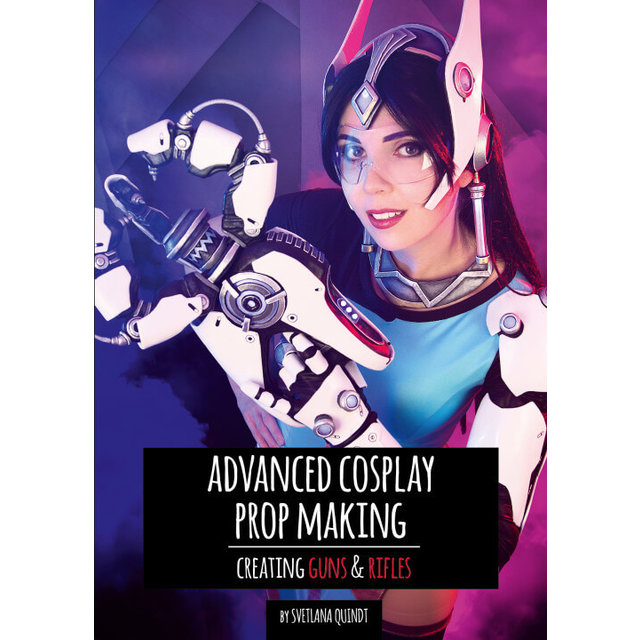 Advanced Cosplay Prop Making – Guns & Rifles