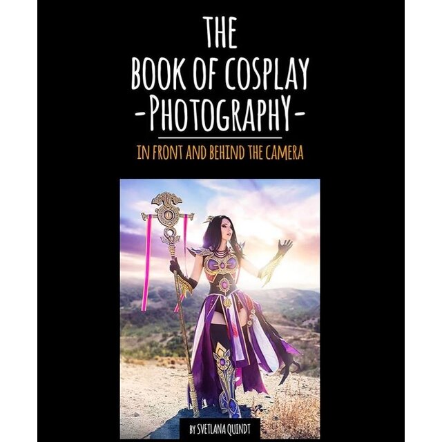 The Book of Cosplay Photography – In Front and Behind the Camera