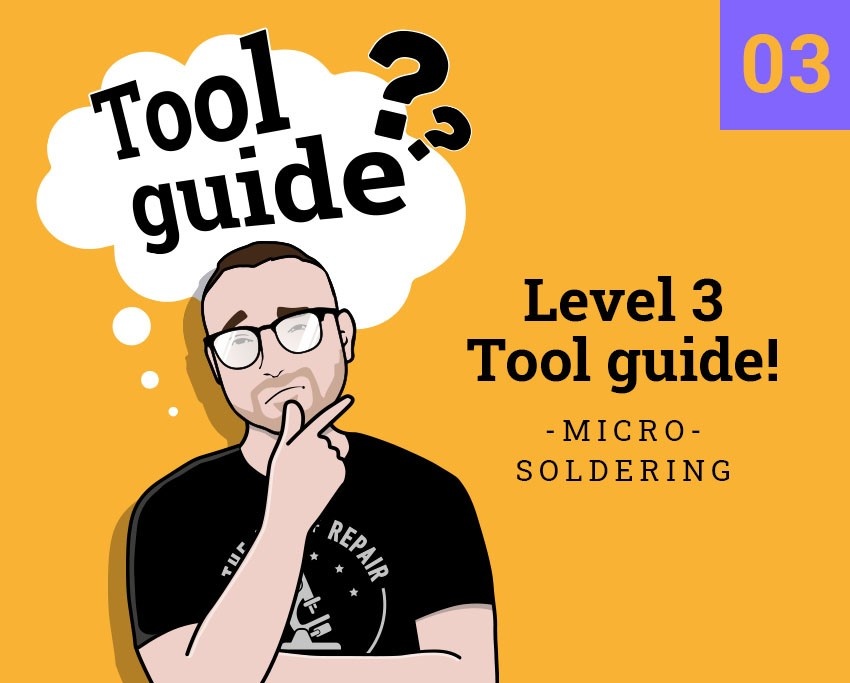 Level 3 tool guide (Micro soldering)